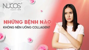 Những bệnh không nên uống Collagen là gì - Nucos