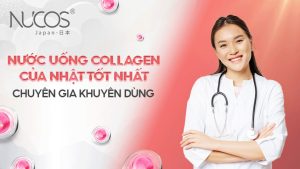 Nước uống Collagen của Nhật tốt nhất chuyên gia khuyên dùng